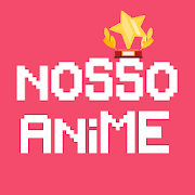 Nosso Anime - Assistir Animes APK + Mod for Android.