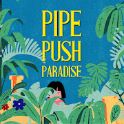 Pipe Push Paradise Mod