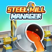 Steel Mill Manager-Idle Tycoon Unlimited money