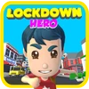 Lockdown Hero - Open world adv