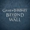 Game of Thrones Beyond the Wall