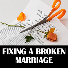 Fixing A Broken Marriage and Rebuild Your Marriage Mod