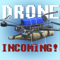 Drone Incoming! Mod