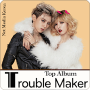 Trouble Maker Top Album Mod