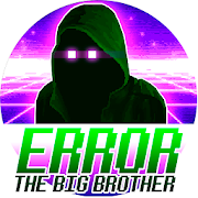 ERROR:THE BIG BROTHER Mod