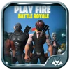 Play Fire Royale Mod Apk 
