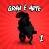 Grau é Arte