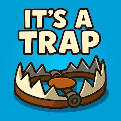It's a Trap - Fever Meme Game Mod Apk [Remove ads][Free purchase][Unlimited money]