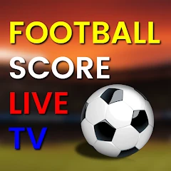 Football Score Live TV HD Mod Apk [Remove ads][Mod speed]
