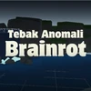 Tebak Anomali Brainrot
