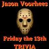 Jason Voorhees Quiz Challenge Mod Apk [Remove ads][Mod speed]