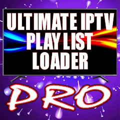 Ultimate IPTV Loader PRO Mod Apk [Paid for free][Free purchase]