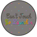 Can't Touch Go Launcher Mod