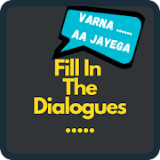 Fill The Dialogues