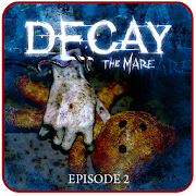 Decay: The Mare - Episode 2 Mod