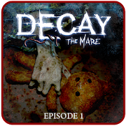 Decay: The Mare - Episode 1 Mod