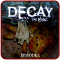 Decay: The Mare - Episode 1 Mod